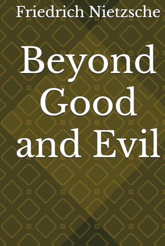 Beyond Good and Evil Beyond Good and Evil von Independently published