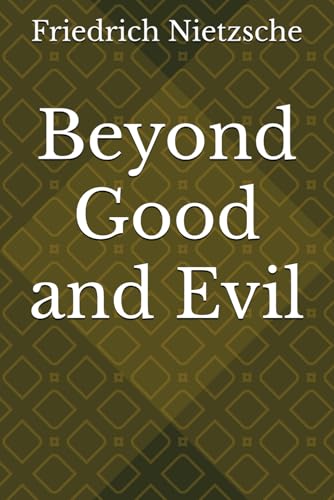 Beyond Good and Evil Beyond Good and Evil von Independently published