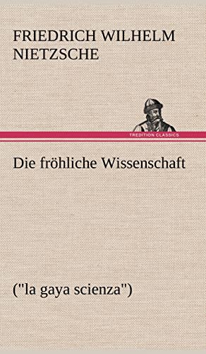 Die fröhliche Wissenschaft: ("la gaya scienza") von tredition