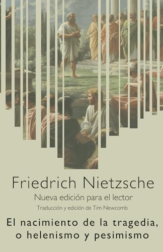 El nacimiento de la tragedia, o helenismo y pesimismo El nacimiento de la tragedia, o helenismo y pesimismo von Independently published