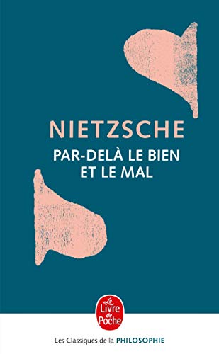 Par Dela Le Bien Et Le Mal: Prélude à une philosophie de l'avenir von Le Livre de Poche