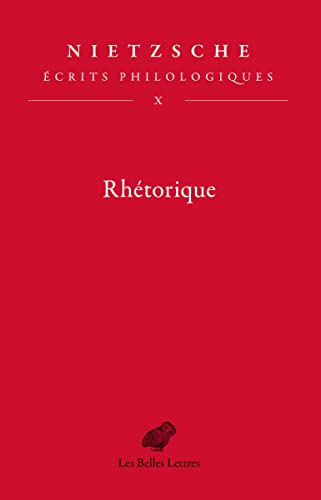 Rhetorique: Ecrits Philologiques, Tome X Rhetorique: Ecrits Philologiques, Tome X