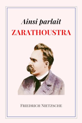 Ainsi parlait Zarathoustra: édition intégrale Ainsi parlait Zarathoustra: édition intégrale von TAZIRI