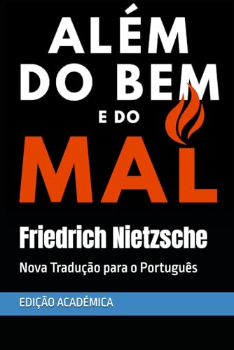 Além do Bem e do Mal: Nova Tradução para o Português Além do Bem e do Mal: Nova Tradução para o Português von Independently published