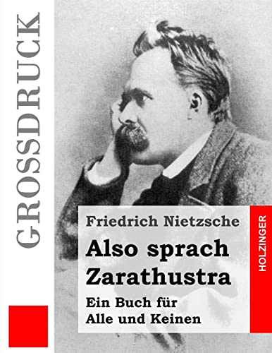 Also sprach Zarathustra (Großdruck): Ein Buch für Alle und Keinen