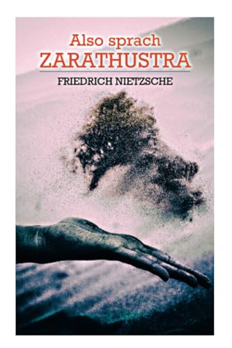 Also sprach Zarathustra: Ein Buch für Alle und Keinen von E-Artnow