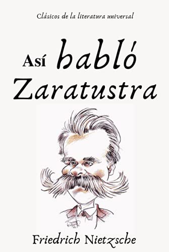 Así habló Zaratustra (Clásicos de la literatura universal)