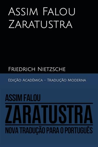 Assim Falou Zaratustra: Nova Tradução para o Português Assim Falou Zaratustra: Nova Tradução para o Português von Independently published