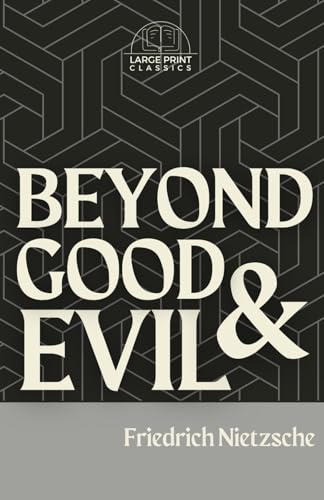 Beyond Good And Evil (Large Print) von Independently published