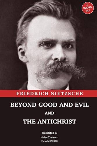 Beyond Good and Evil and The Antichrist: Two Books in One von Classy Publishing