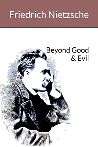 Beyond Good and Evil Beyond Good and Evil von Independently published
