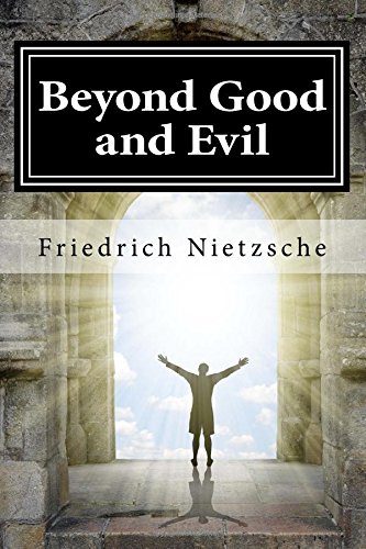 Beyond Good and Evil Beyond Good and Evil von CreateSpace Independent Publishing Platform