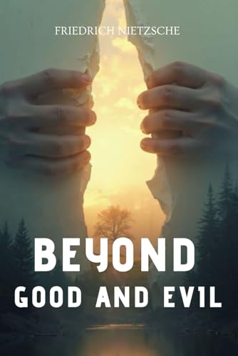 Beyond Good and Evil Beyond Good and Evil von Independently published
