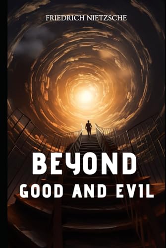 Beyond Good and Evil Beyond Good and Evil von Independently published