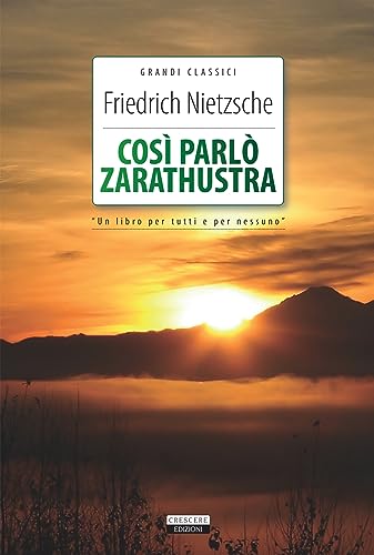 Così parlò Zarathustra. Ediz. integrale (Classici del pensiero) von Crescere
