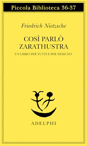 Così parlò Zarathustra. Un libro per tutti e per nessuno (Piccola biblioteca Adelphi) von Adelphi