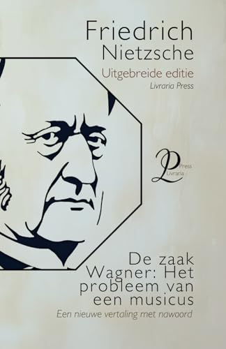 De zaak Wagner: Het probleem van een musicus De zaak Wagner: Het probleem van een musicus von Independently published