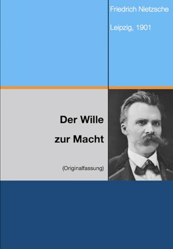 Der Wille zur Macht: Eine Auslegung alles Geschehens Der Wille zur Macht: Eine Auslegung alles Geschehens
