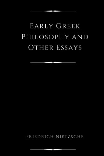 Early Greek Philosophy and Other Essays (Illustrated) von Independently published