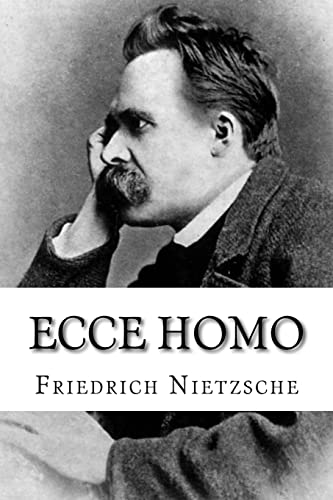 Ecce homo: Wie man wird, was man ist Ecce homo: Wie man wird, was man ist