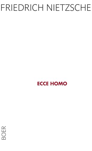 Ecce homo: Wie man wird, was man ist von BOER