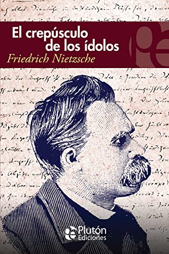 El crepúsculo de los ídolos (Colección Eterna) von PLUTON EDICIONES