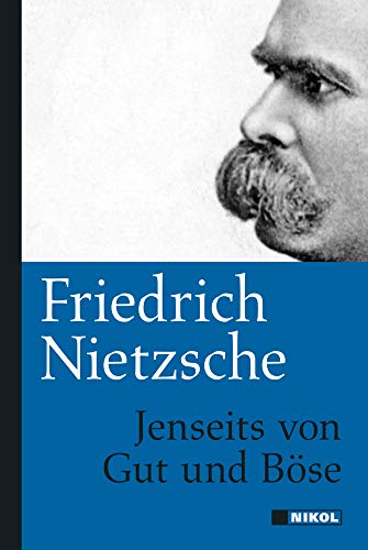 Friedrich Nietzsche: Jenseits von Gut und Böse von NIKOL