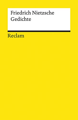 Gedichte: Nietzsche, Friedrich – Deutsch-Lektüre, Deutsche Klassiker der Literatur (Reclams Universal-Bibliothek)