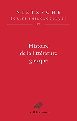 Ecrits Philologiques: Ecrits Philologiques, Tome XI (Histoire De La Litterature Grecque, 11)