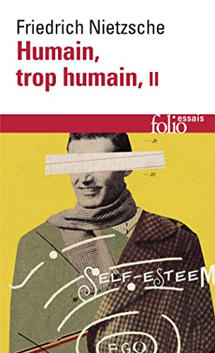 Humain, trop humain : Tome 2: Un livre pour esprits libres (Folio Essais, Band 2) von Folio