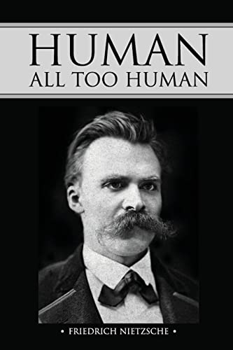 Human, All Too Human Human, All Too Human von CREATESPACE