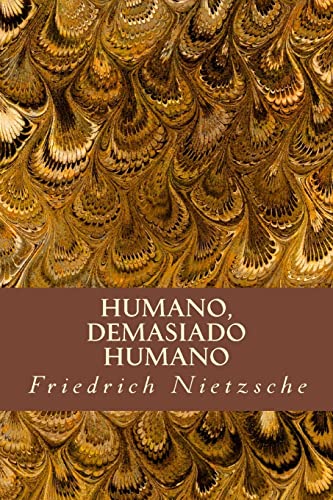 Humano, Demasiado Humano Humano, Demasiado Humano