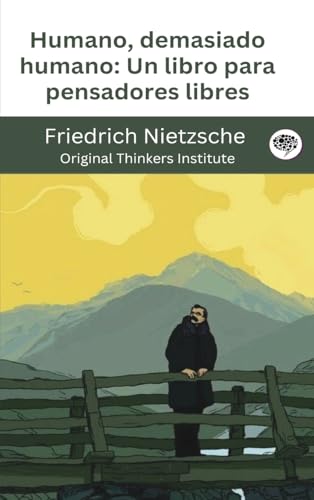 Humano, demasiado humano: Un libro para pensadores libres Humano, demasiado humano: Un libro para pensadores libres von Grapevine