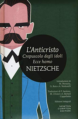 L'anticristo-Crepuscolo degli idoli-Ecce homo (I MiniMammut) von Newton Compton