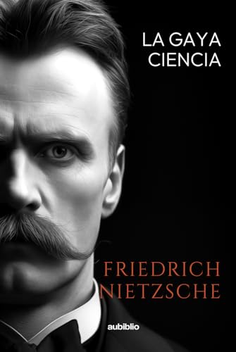 La Gaya Ciencia (Aubiblio Clásicos) von Independently published