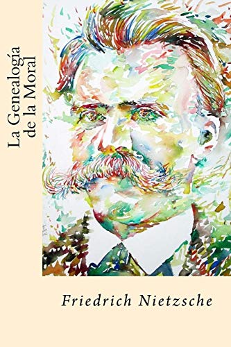 La Genealogia de la Moral (Spanish Edition) von CREATESPACE