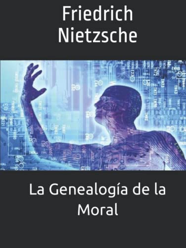 La Genealogía de la Moral La Genealogía de la Moral