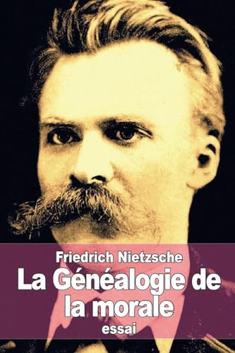 La Généalogie de la morale La Généalogie de la morale von CREATESPACE