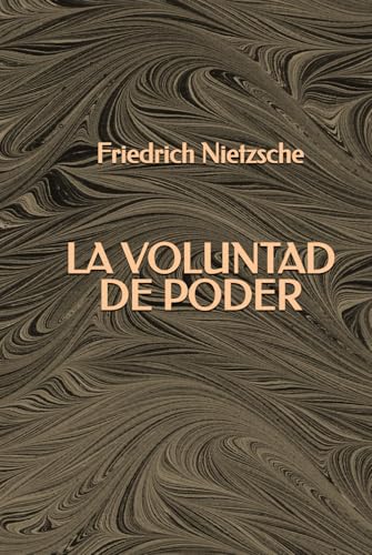 La Voluntad de Poder La Voluntad de Poder