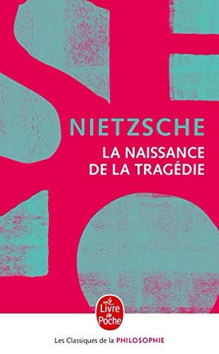 La naissance de la tragedie: ou Hellénisme et pessimisme, précédé de l'Essai d'autocritique La naissance de la tragedie: ou Hellénisme et pessimisme, précédé de l'Essai d'autocritique von Le Livre de Poche