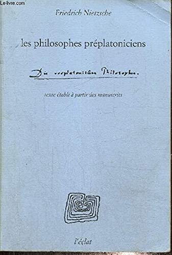 Les philosophes préplatoniciens Les philosophes préplatoniciens
