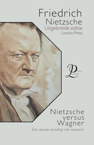 Nietzsche tegen Wagner Nietzsche tegen Wagner von Independently published