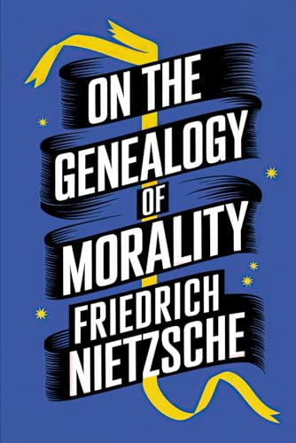 On the Genealogy of Morality: A New Translation On the Genealogy of Morality: A New Translation von Independently published