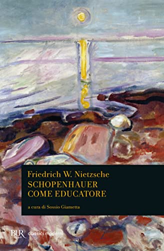 Schopenhauer come educatore (BUR Classici del pensiero) von Rizzoli