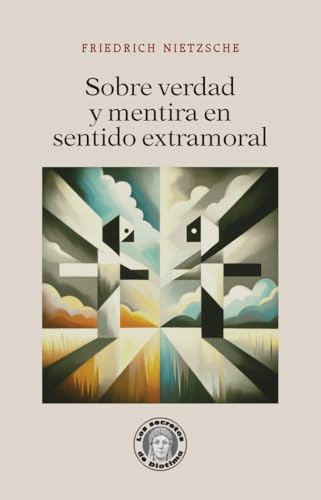 Sobre verdad y mentira en sentido extramoral (Los secretos de Diotima) von Guillermo Escolar Editor