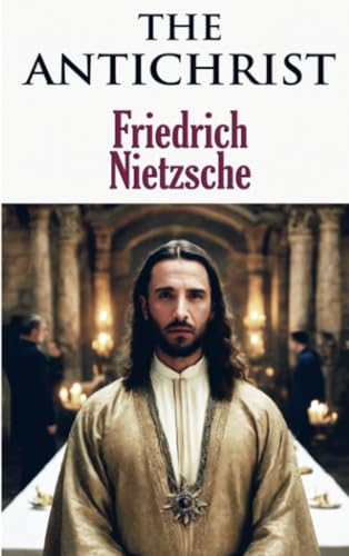 The Antichrist The Antichrist von E-Kitap Projesi & Cheapest Books