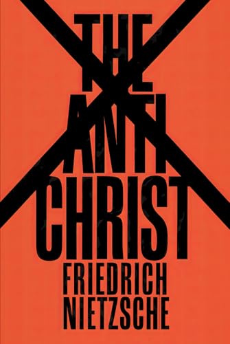 The Antichrist: A New Translation The Antichrist: A New Translation von Independently published