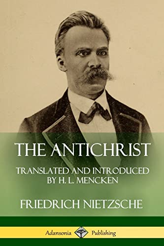 The Antichrist: Translated and Introduced by H. L. Mencken The Antichrist: Translated and Introduced by H. L. Mencken von Lulu