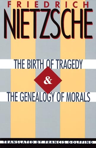 The Birth of Tragedy & The Genealogy of Morals von Anchor Books