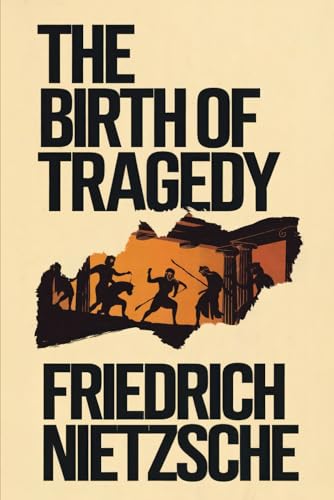 The Birth of Tragedy: A New Translation The Birth of Tragedy: A New Translation von Independently published